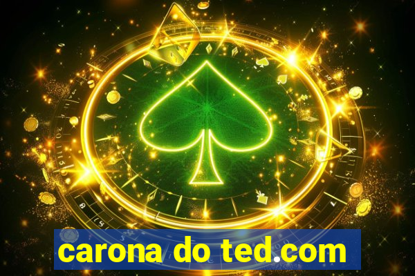 carona do ted.com